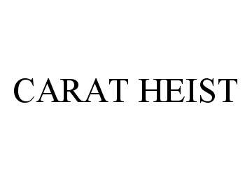  CARAT HEIST
