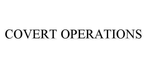 Trademark Logo COVERT OPERATIONS