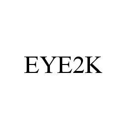 Trademark Logo EYE2K
