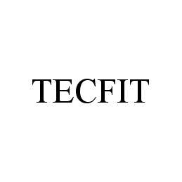 Trademark Logo TECFIT