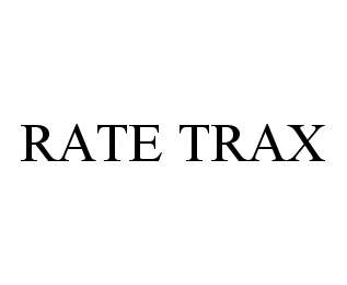  RATE TRAX