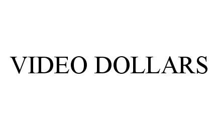  VIDEO DOLLARS