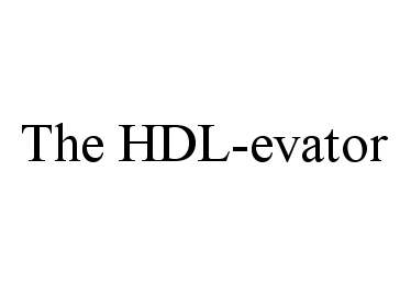  THE HDL-EVATOR
