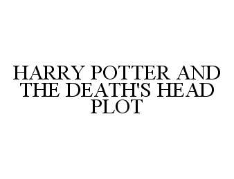 Trademark Logo HARRY POTTER AND THE DEATH'S HEAD PLOT