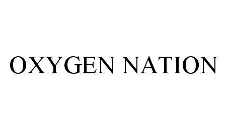  OXYGEN NATION