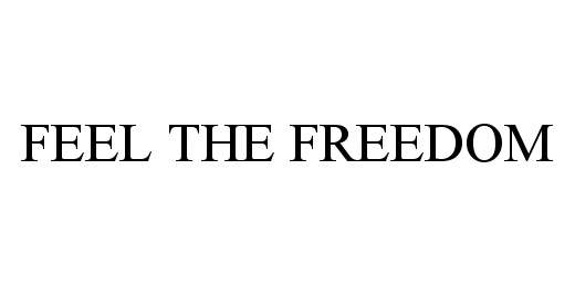 Trademark Logo FEEL THE FREEDOM