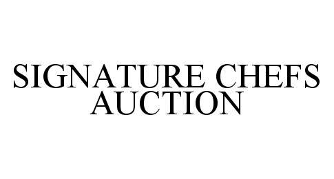 Trademark Logo SIGNATURE CHEFS AUCTION