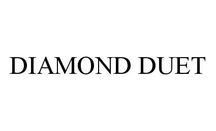 Trademark Logo DIAMOND DUET