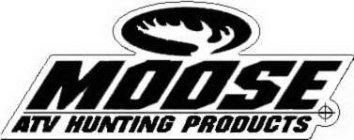  MOOSE ATV HUNTING PRODUCTS