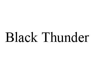 BLACK THUNDER
