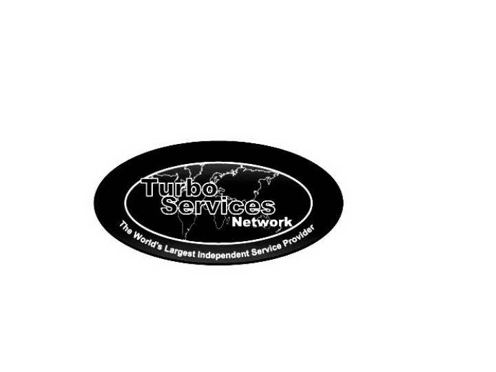  TURBO SERVICES NETWORK THE WORLD'S LARGEST INDEPENDENT SERVICE PROVIDER