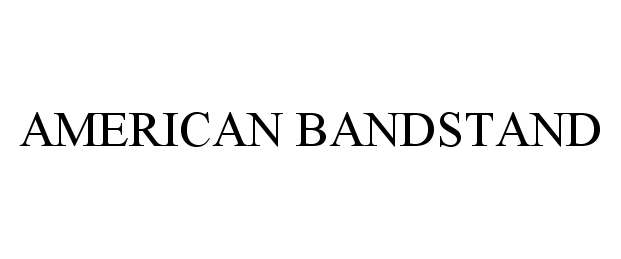 Trademark Logo AMERICAN BANDSTAND