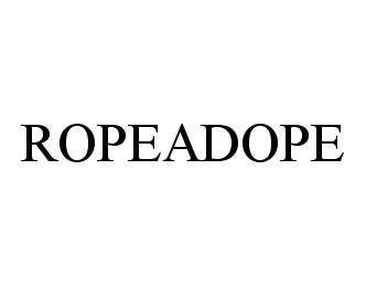 ROPEADOPE