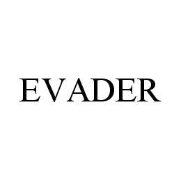 EVADER