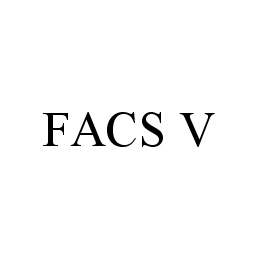  FACS V