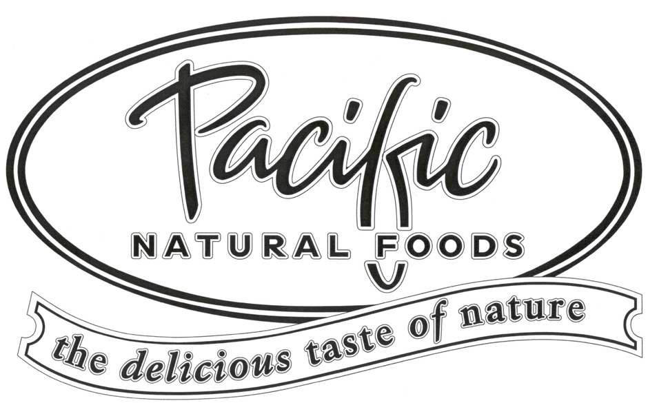 Trademark Logo PACIFIC NATURAL FOODS THE DELICIOUS TASTE OF NATURE