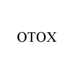 Trademark Logo OTOX