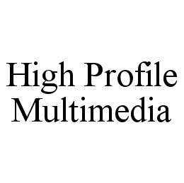  HIGH PROFILE MULTIMEDIA