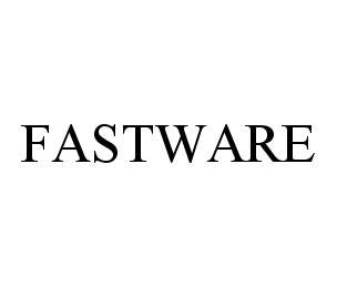 Trademark Logo FASTWARE