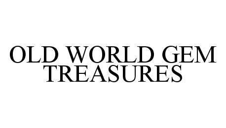  OLD WORLD GEM TREASURES