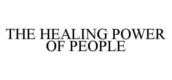  THE HEALING POWER OF PEOPLE