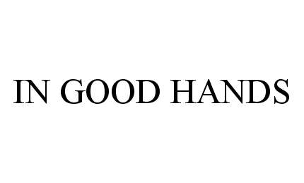 IN GOOD HANDS