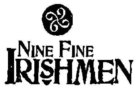  NINE FINE IRISHMEN