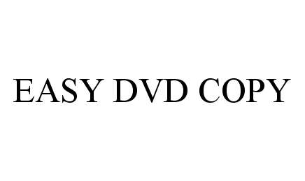 Trademark Logo EASY DVD COPY