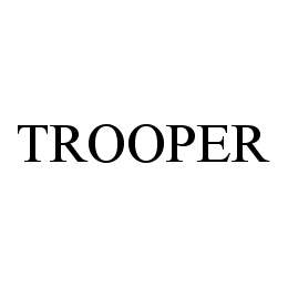 TROOPER