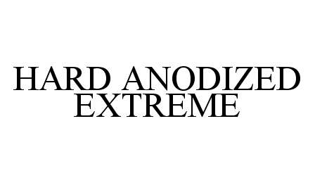 Trademark Logo HARD ANODIZED EXTREME