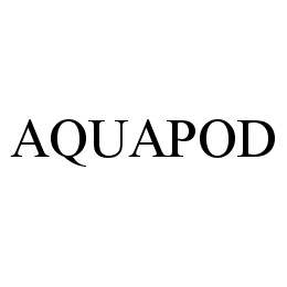 Trademark Logo AQUAPOD