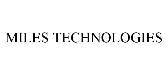 Trademark Logo MILES TECHNOLOGIES