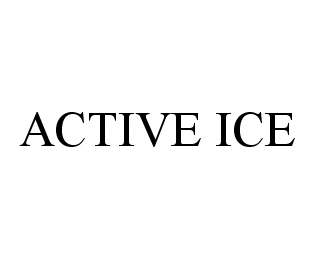  ACTIVE ICE