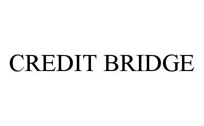 Trademark Logo CREDIT BRIDGE