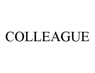 Trademark Logo COLLEAGUE