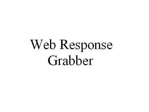  WEB RESPONSE GRABBER