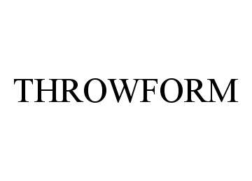 Trademark Logo THROWFORM