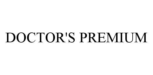 Trademark Logo DOCTOR'S PREMIUM