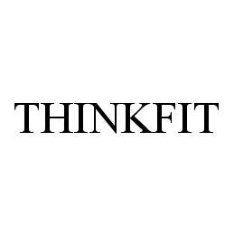 Trademark Logo THINKFIT