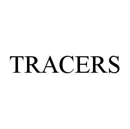 Trademark Logo TRACERS