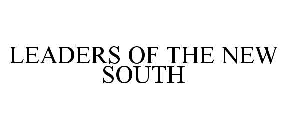  LEADERS OF THE NEW SOUTH