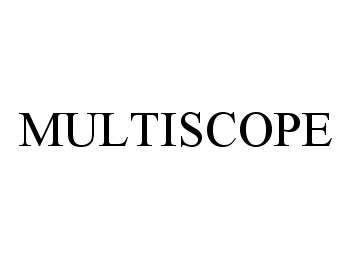 MULTISCOPE