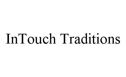  INTOUCH TRADITIONS