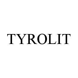 Trademark Logo TYROLIT