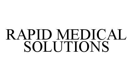  RAPID MEDICAL SOLUTIONS