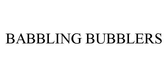  BABBLING BUBBLERS