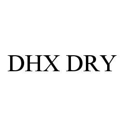  DHX DRY