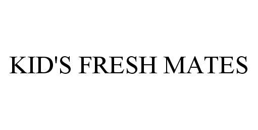 Trademark Logo KID'S FRESH MATES