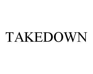  TAKEDOWN