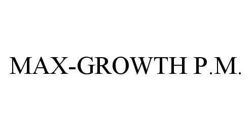 Trademark Logo MAX-GROWTH P.M.